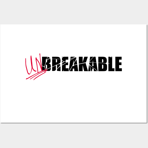 Unbreakable Wall Art by Marshallpro